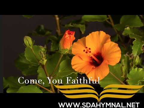 SDA HYMNAL 169 - Come You Faithful