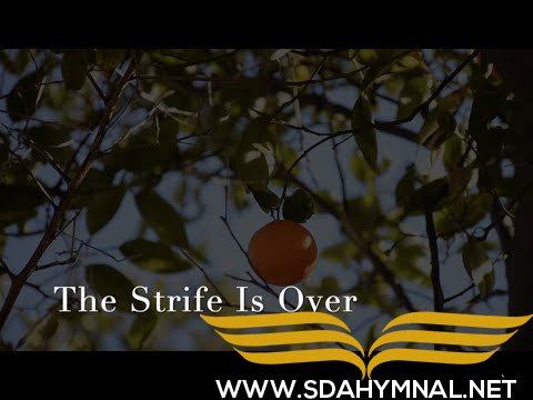 SDA HYMNAL 172 - The Strife Is O'er