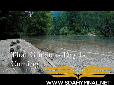 SDA HYMNAL 209 - That Glorious Day Is Coming