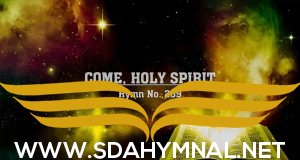 SDA HYMNAL 269 - Come Holy Spirit