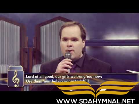 SDA HYMNAL 635 - Lord of All Good