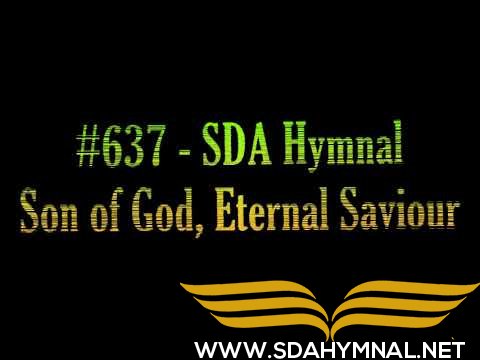 SDA HYMNAL 637 - Son of God Eternal Savior