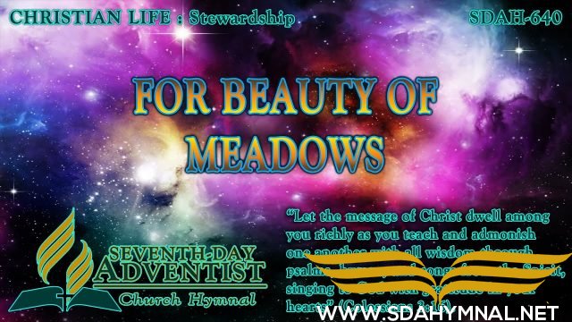 SDA HYMNAL 640 - For Beauty of Meadows